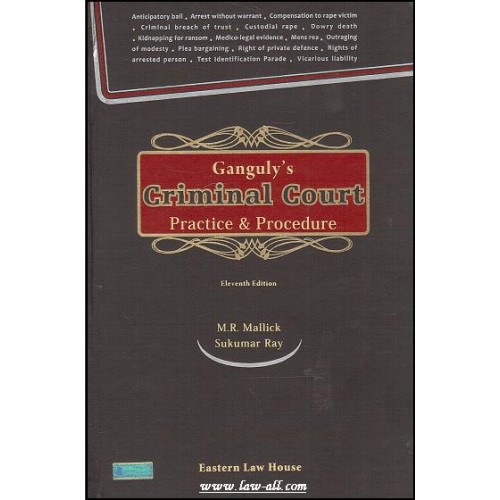Ganguly's Criminal Court Practice & Proedure by M. R. Mallick, Sukumar Ray for Eastern Law House